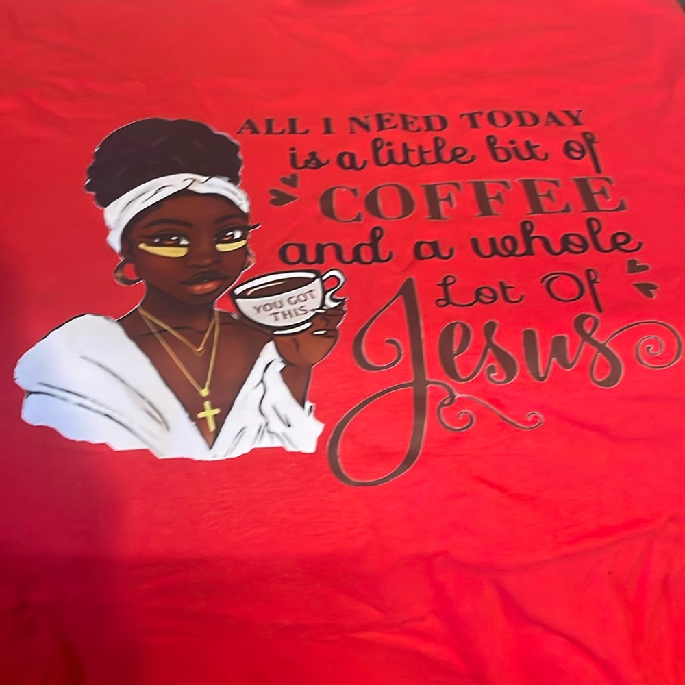 A red, large, Jesus loving, coffee drinking, Christian t-shirt.